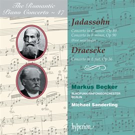 Imagen de portada para Draeseke & Jadassohn: Piano Concertos (Hyperion Romantic Piano Concerto 47)