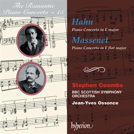 Imagen de portada para Hahn & Massenet: Piano Concertos (Hyperion Romantic Piano Concerto 15)