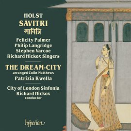 Cover image for Holst: Savitri & The Dream-City