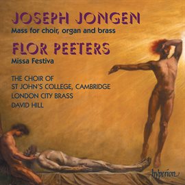 Cover image for Joseph Jongen & Flor Peeters: Music for Choir, Organ & Brass