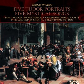 Cover image for Vaughan Williams: Five Tudor Portraits & Five Mystical Songs