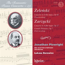 Imagen de portada para Zarzycki & Żeleński: Piano Concertos (Hyperion Romantic Piano Concerto 59)
