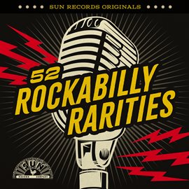 Imagen de portada para Sun Records Originals: 52 Rockabilly Rarities