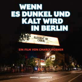 Cover image for Wenn es dunkel und kalt wird in Berlin [Original Soundtrack / Live]