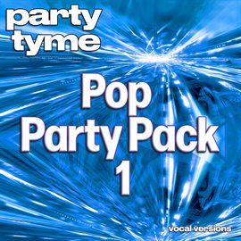 Imagen de portada para Pop Party Pack 1 - Party Tyme [Vocal Versions]