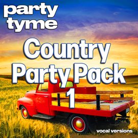 Imagen de portada para Country Party Pack 1 - Party Tyme [Vocal Versions]