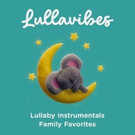 Cover image for Lullaby Instrumentals: Family Favorites