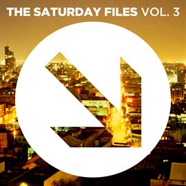 Cover image for The Saturday Files, Vol. 3