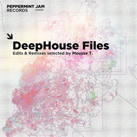 Cover image for DeepHouse Files [Edits & Remixes Selected By Mousse T]