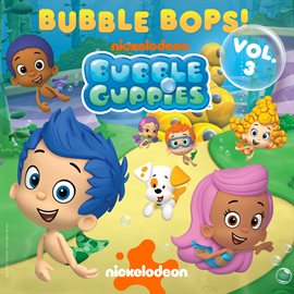 Cover image for Bubble Guppies Bubble Bop [Vol. 3]