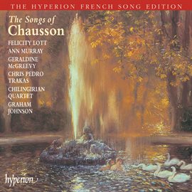 Cover image for Chausson: Songs (Hyperion French Song Edition)