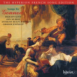 Cover image for Gounod: Songs (Hyperion French Song Edition)