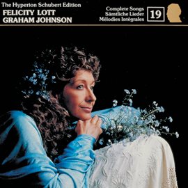 Cover image for Schubert: Hyperion Song Edition 19 – Songs of Flowers & Nature