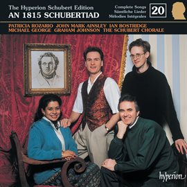 Cover image for Schubert: Hyperion Song Edition 20 – An 1815 Schubertiad, Vol. 1