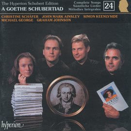 Cover image for Schubert: Hyperion Song Edition 24 – A Goethe Schubertiad