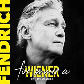 Cover image for Für Immer A Wiener [Live & Akustisch]