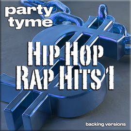 Imagen de portada para Hip Hop & Rap Hits 1 - Party Tyme [Backing Versions]