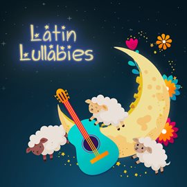 Cover image for Latin Lullabies [Vol. 1]