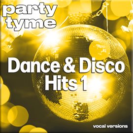 Imagen de portada para Dance & Disco Hits 1 - Party Tyme