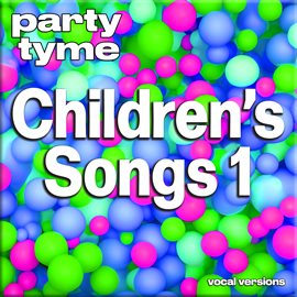 Imagen de portada para Children's Songs 1 - Party Tyme [Vocal Versions]