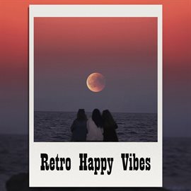 Cover image for Retro Happy Vibes