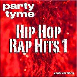 Imagen de portada para Hip Hop & Rap Hits 1 - Party Tyme [Vocal Versions]