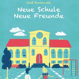 Cover image for Neue Schule - Neue Freunde