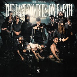 Imagen de portada para Vulture Love Presents: The Last Zombies on Earth