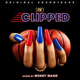 Imagen de portada para Clipped [Original Soundtrack]