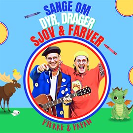 Cover image for Sange Om Dyr, Drager, Sjov Og Farver