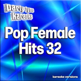 Cover image for Pop Female Hits 32 [Karaoke Versions]