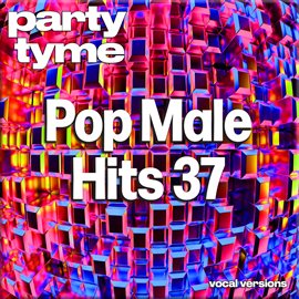 Cover image for Pop Male Hits 37-S - Party Tyme [Vocal Versions]