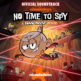 Cover image for No Time To Spy [Official Soundtrack]