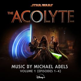 Cover image for Star Wars: The Acolyte - Vol. 1 (Episodes 1-4) [Original Soundtrack]
