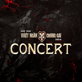 Cover image for Anh Trai Vượt Ngàn Chông Gai 2024 - Vòng Concert