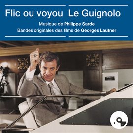 Imagen de portada para Flic ou voyou / Le Guignolo [Bandes originales des films]