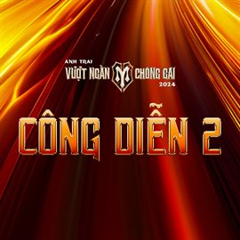 Cover image for Anh Trai Vượt Ngàn Chông Gai 2024 - Công Diễn 2