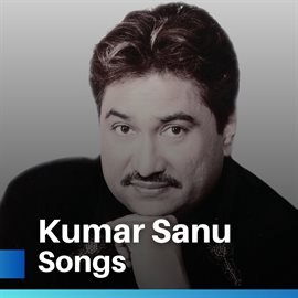 Cover image for Kumar Sanu Songs