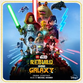 Cover image for LEGO Star Wars: Rebuild the Galaxy [Original Soundtrack]