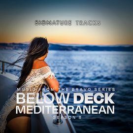 Imagen de portada para Music From The Bravo Series "below Deck Mediterranean Season 8"