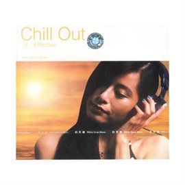 Chill out Effective Chill out Effective