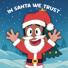 In Santa We Trust In Santa We Trust