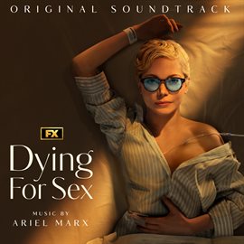 Imagen de portada para Dying For Sex [Original Soundtrack]