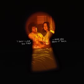 Imagen de portada para I Said I Love You First... And You Said It Back