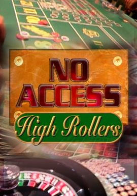 Imagen de portada para No Access: High Rollers
