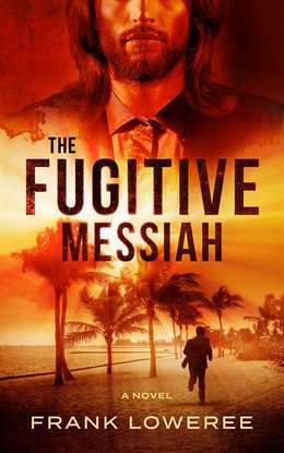 Cover image for The Fugitive Messiah