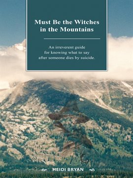 Cover image for Must Be the Witches in the Mountains