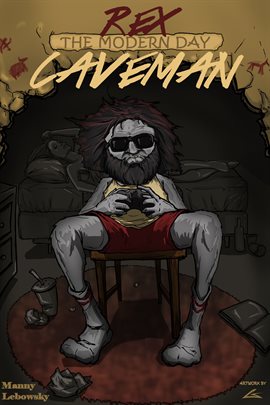 Cover image for Rex The Modern Day Caveman