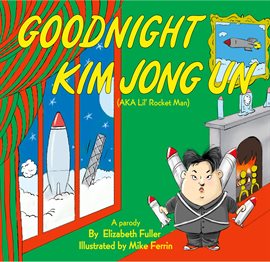 Cover image for Goodnight Kim Jong Un