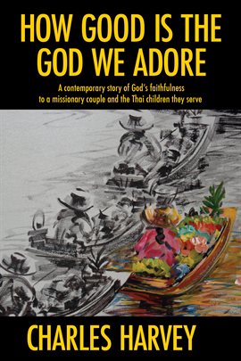 Imagen de portada para How Good is the God We Adore